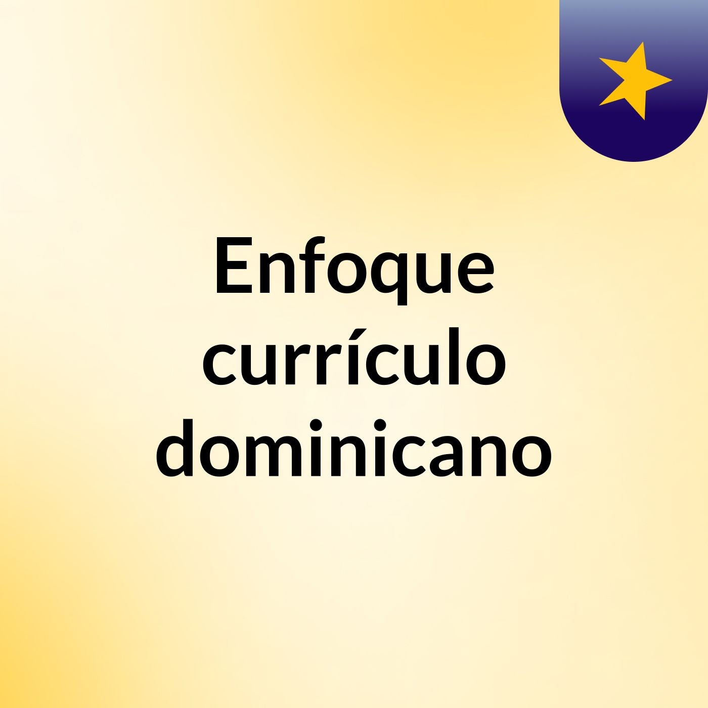 Enfoque currículo dominicano