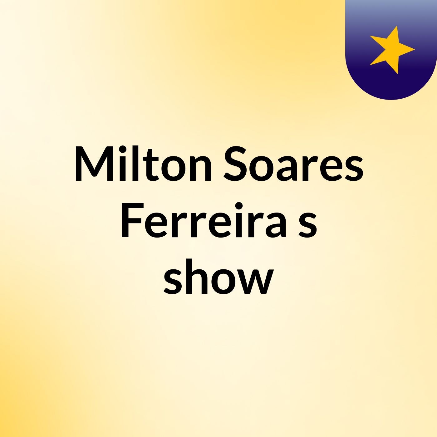 Milton Soares Ferreira's show