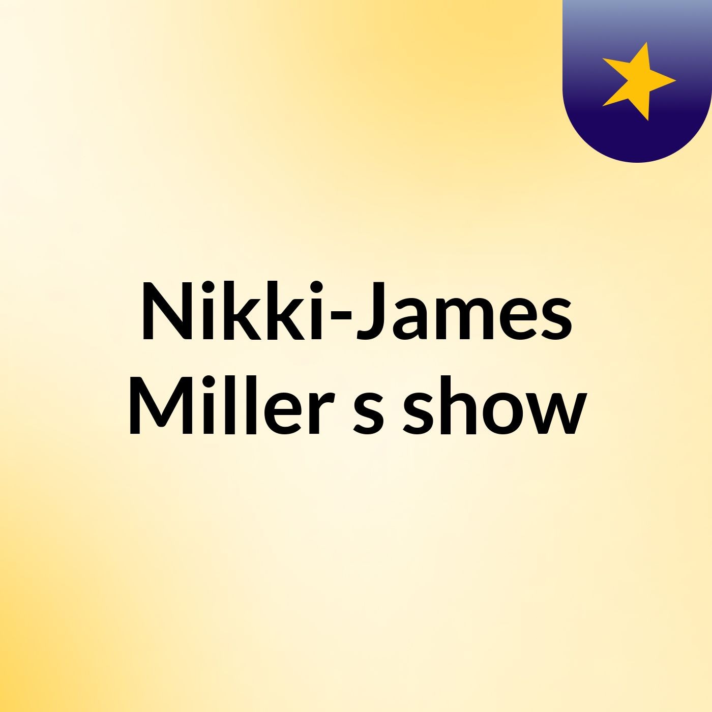 Nikki-James Miller's show