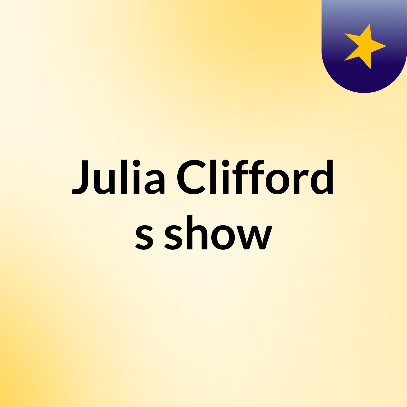 Julia Clifford's show