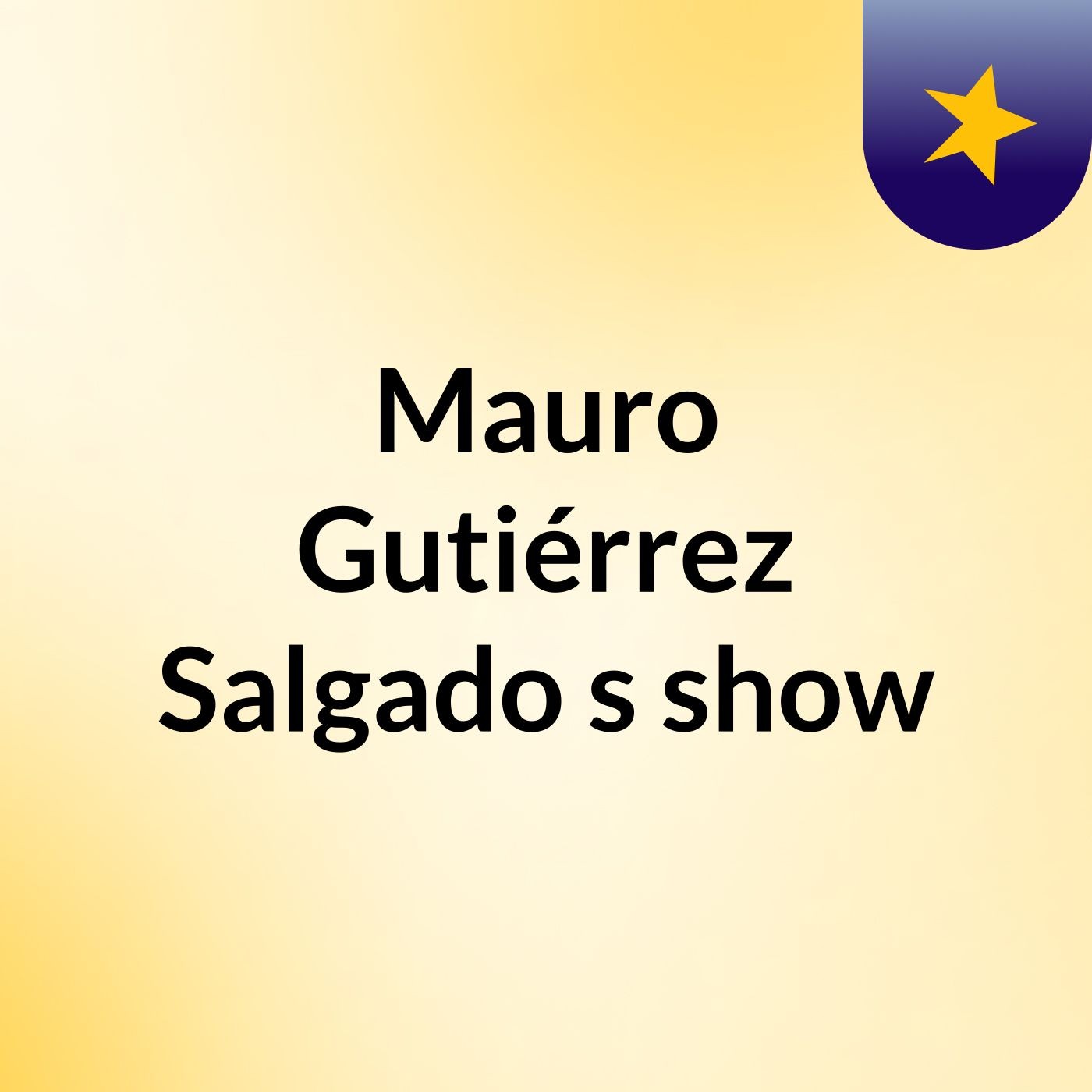 Mauro Gutiérrez Salgado's show