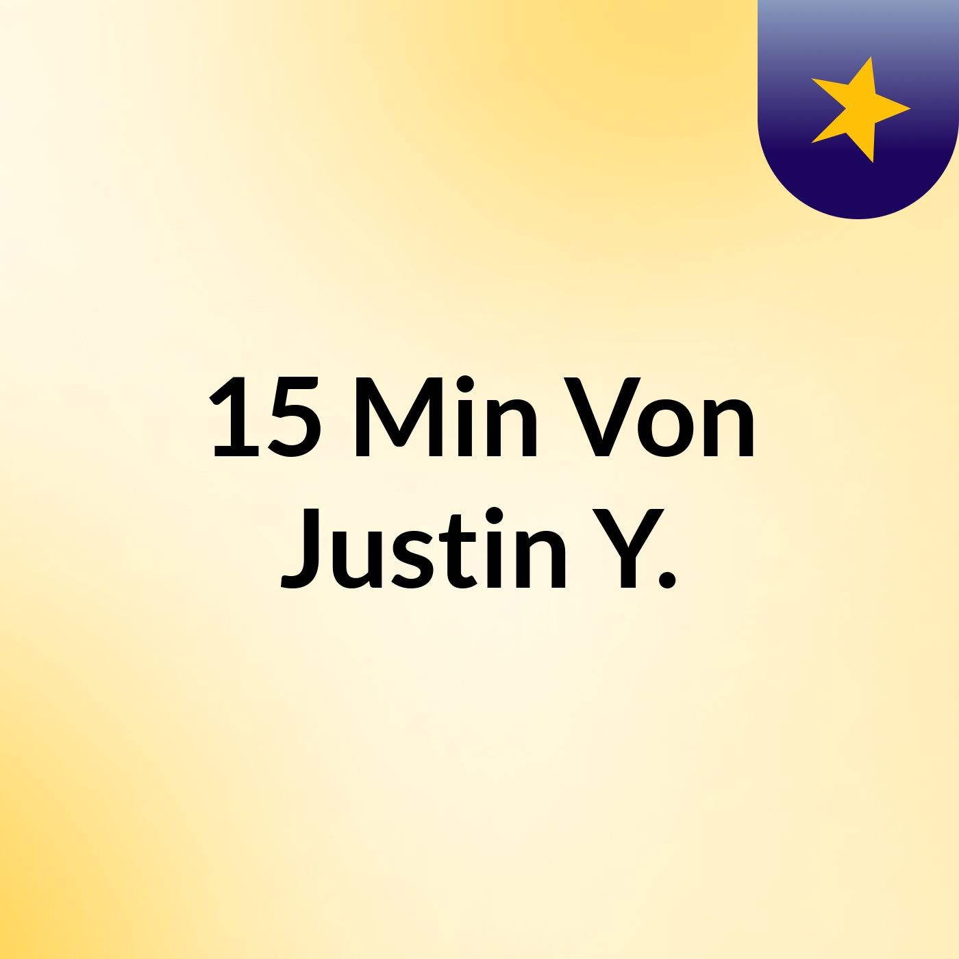 15 Min Von Justin Y.