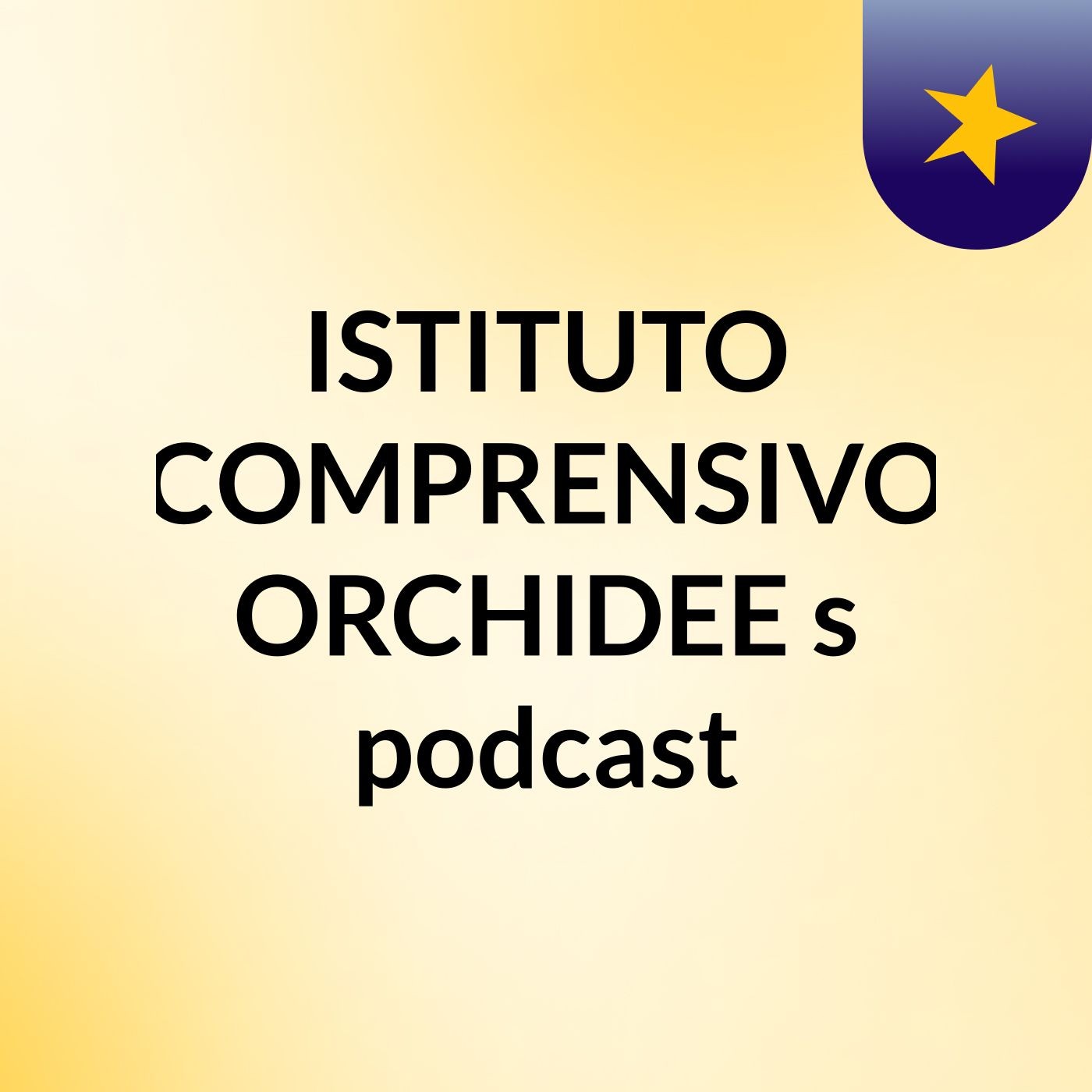 ISTITUTO COMPRENSIVO ORCHIDEE's podcast