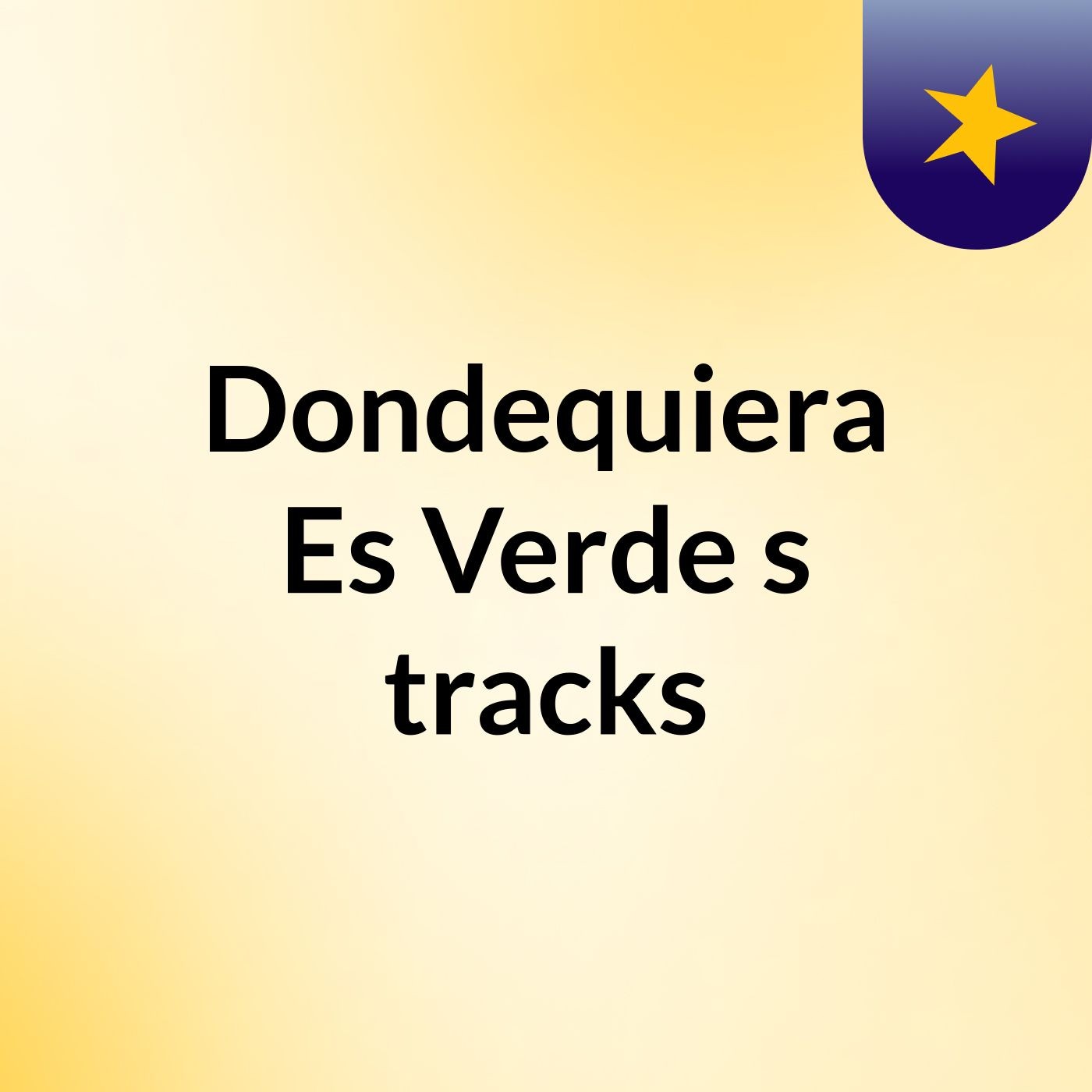 Dondequiera Es Verde's tracks