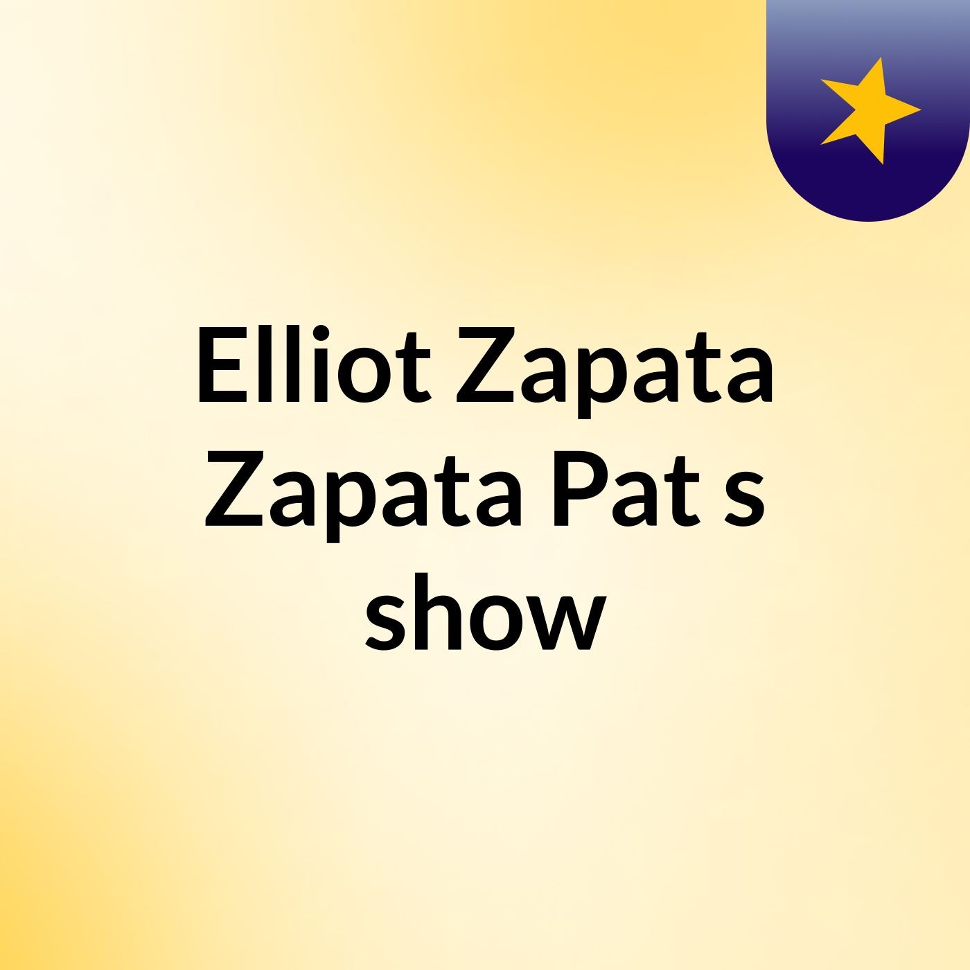 Elliot Zapata Zapata Pat's show