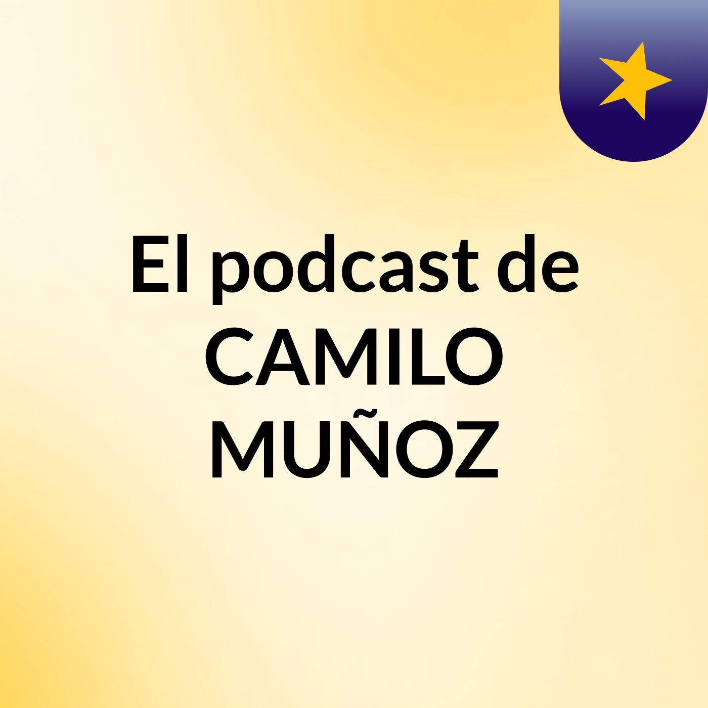 El podcast de CAMILO MUÑOZ podcast artwork