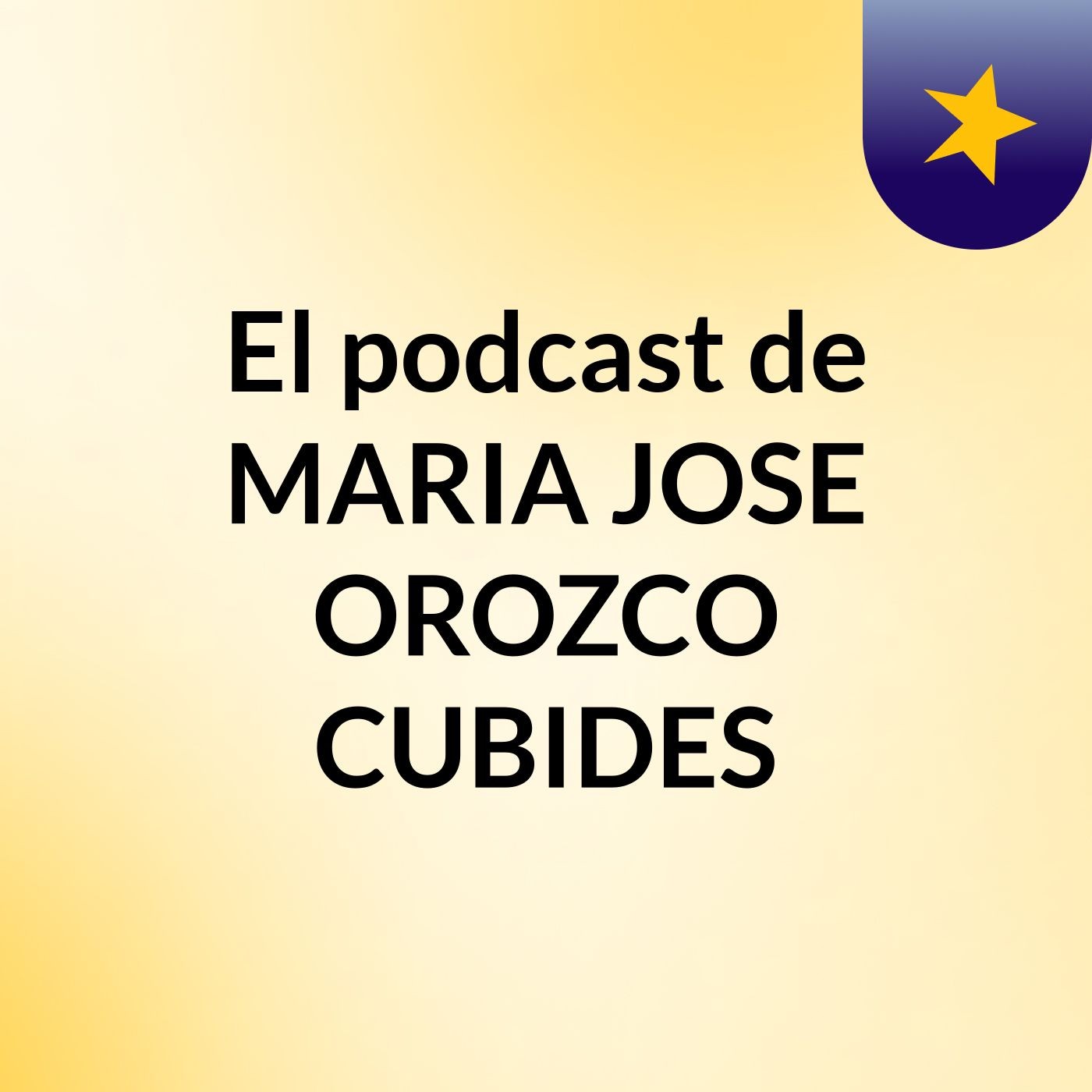 El podcast de MARIA JOSE OROZCO CUBIDES