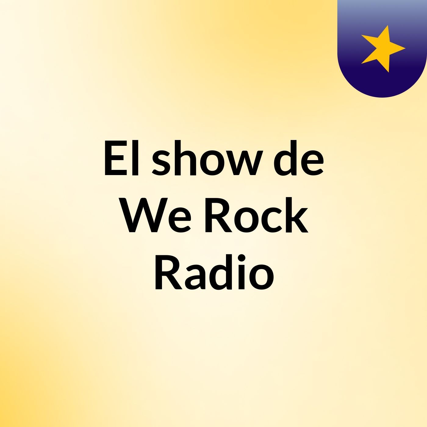 El show de We Rock Radio