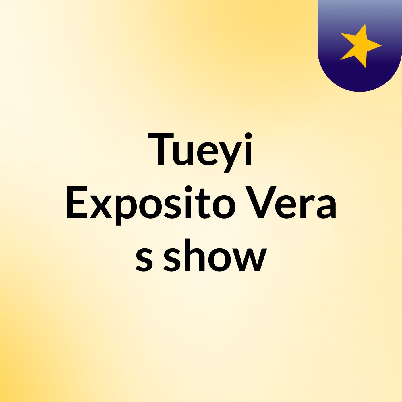 Tueyi Exposito Vera's show