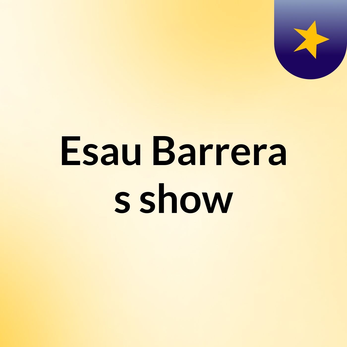 Esau Barrera's show