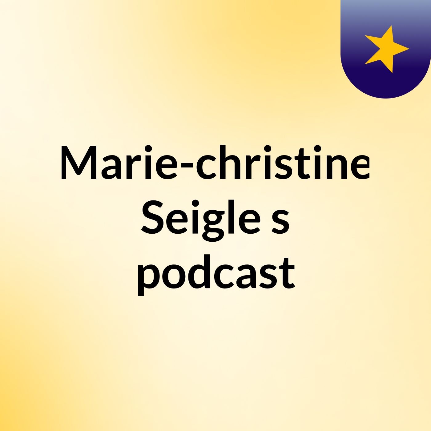 Marie-christine Seigle's podcast cover