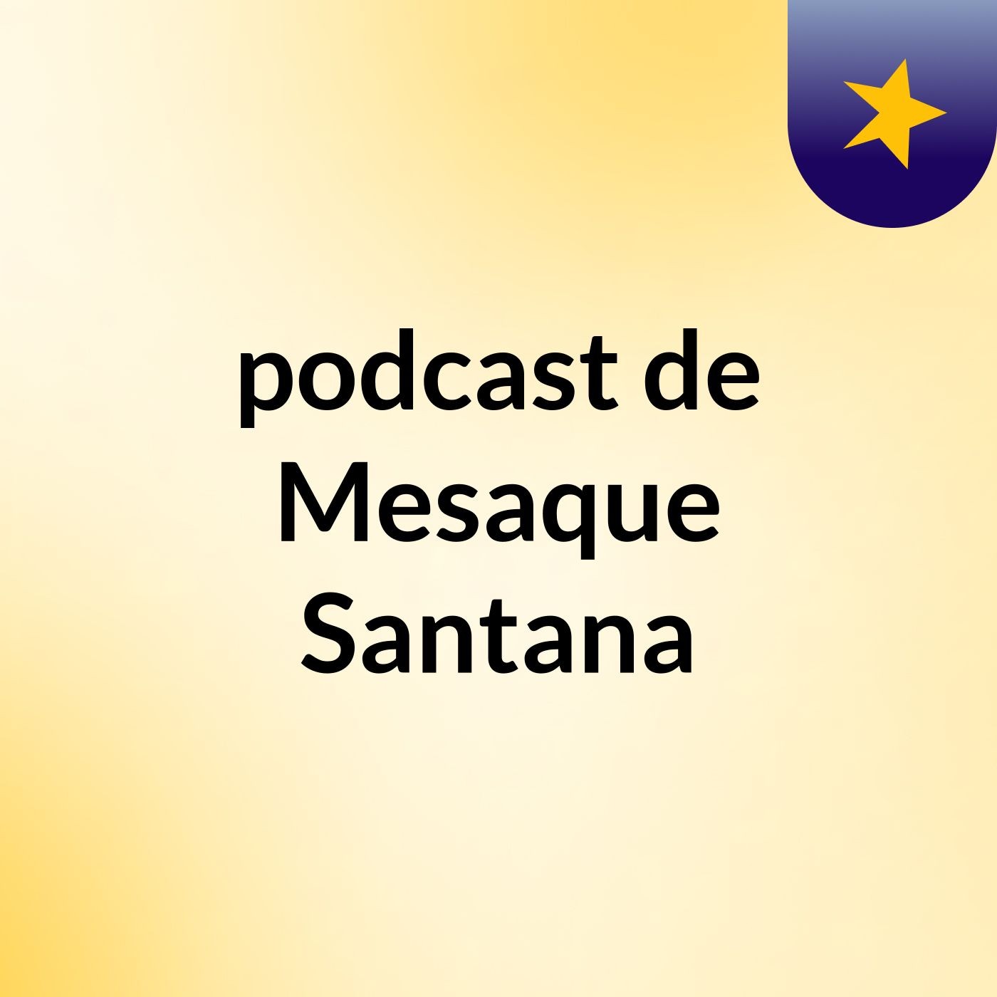 podcast de Mesaque Santana