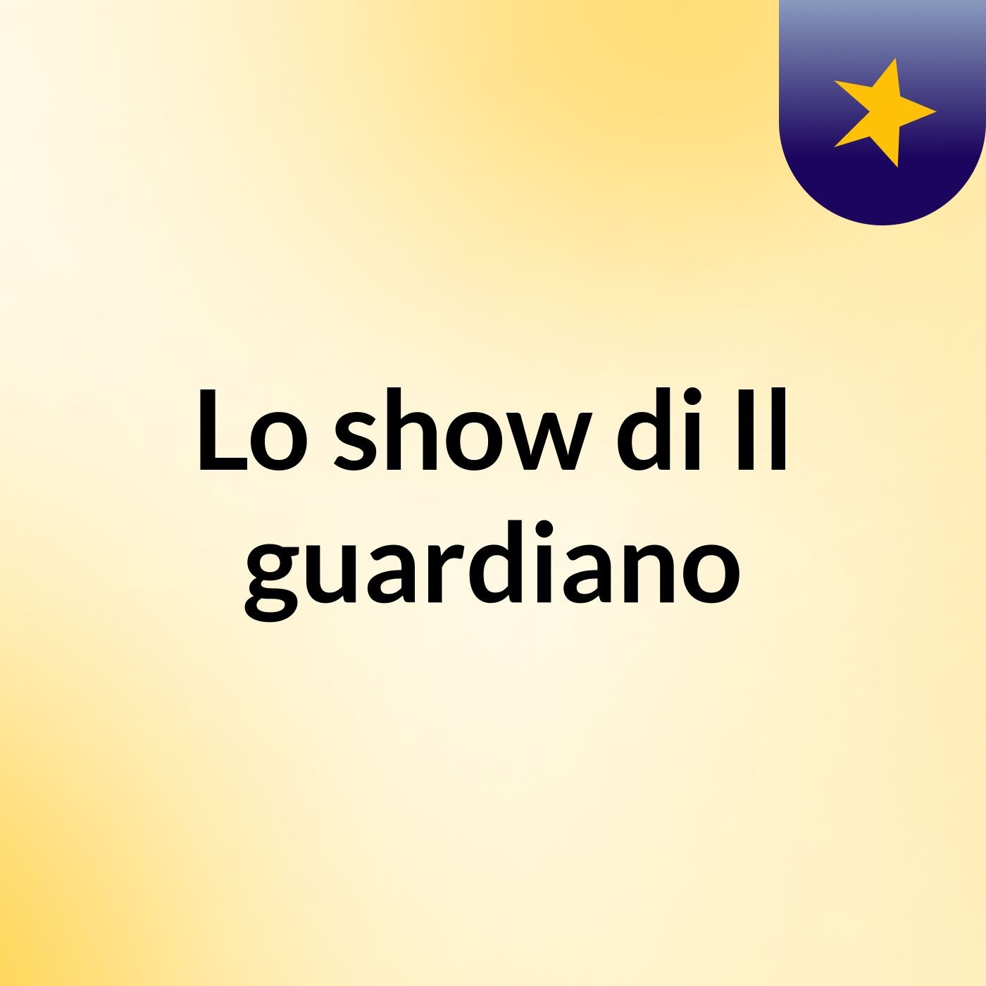 Lo show di Il guardiano