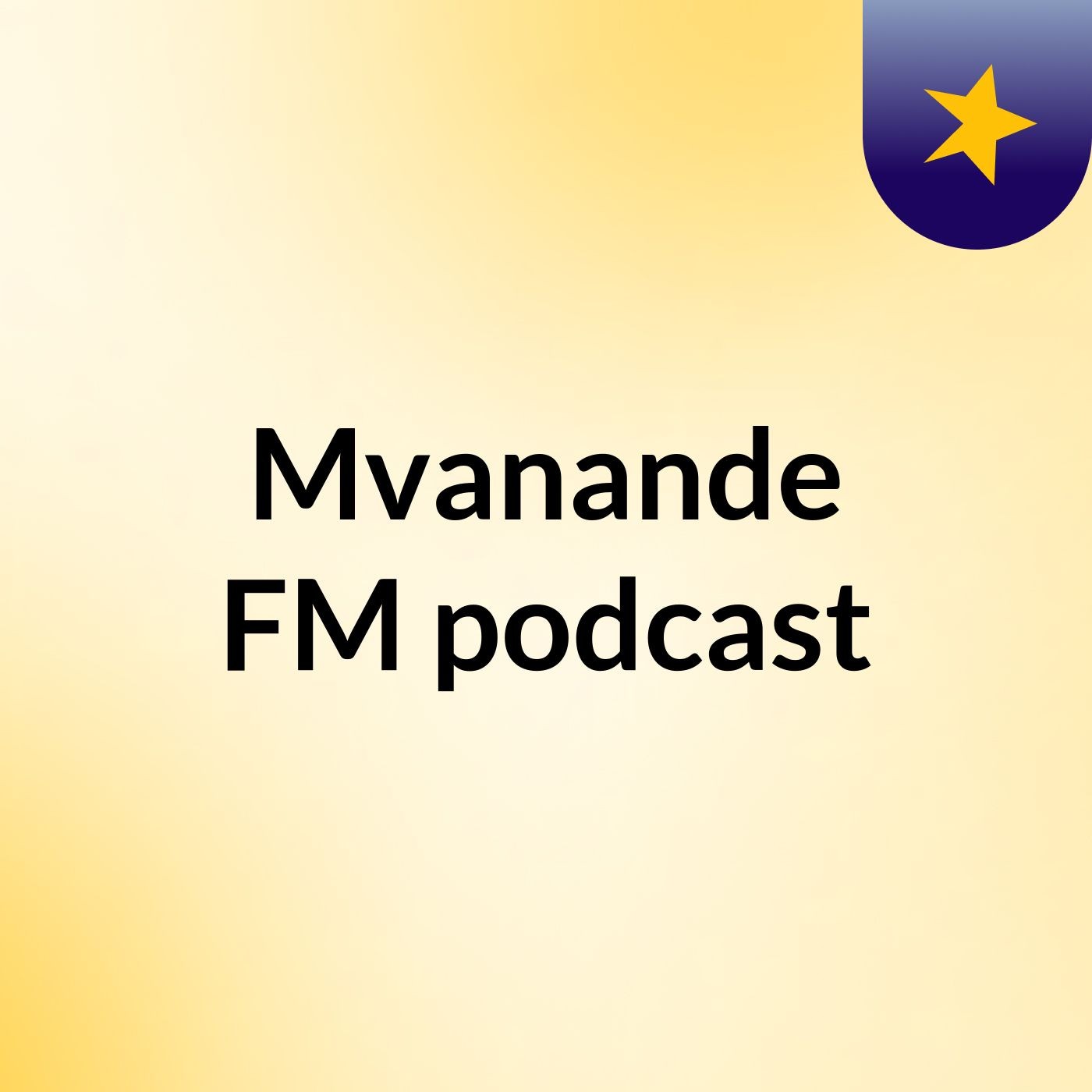 Mvanande FM podcast