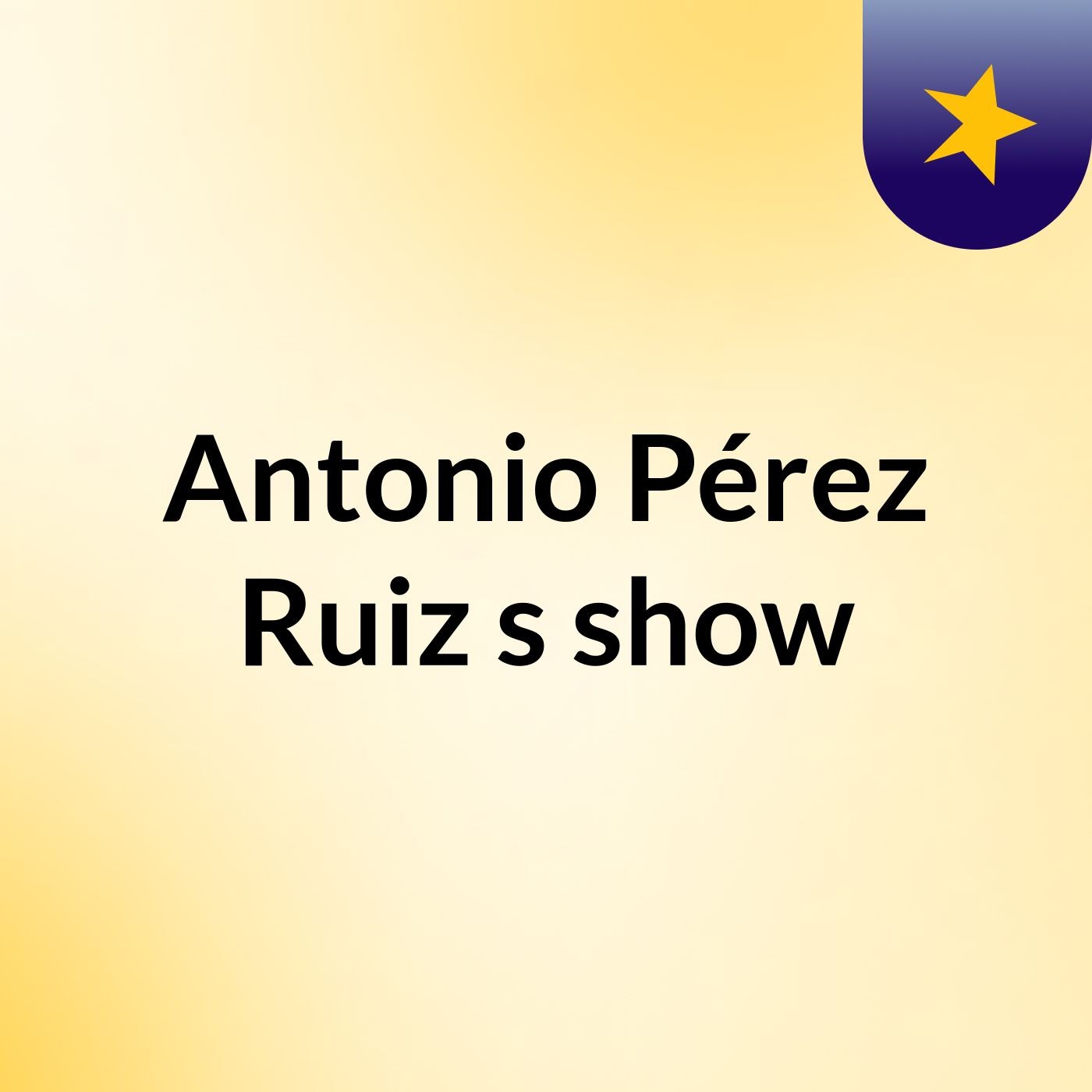 Antonio Pérez Ruiz's show