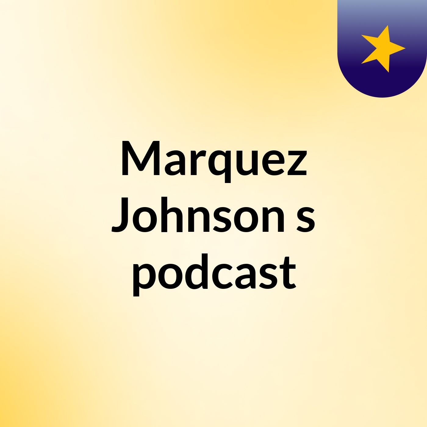 Marquez Johnson's podcast