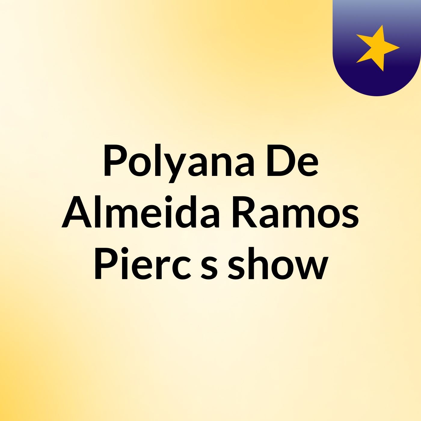 Polyana De Almeida Ramos Pierc's show