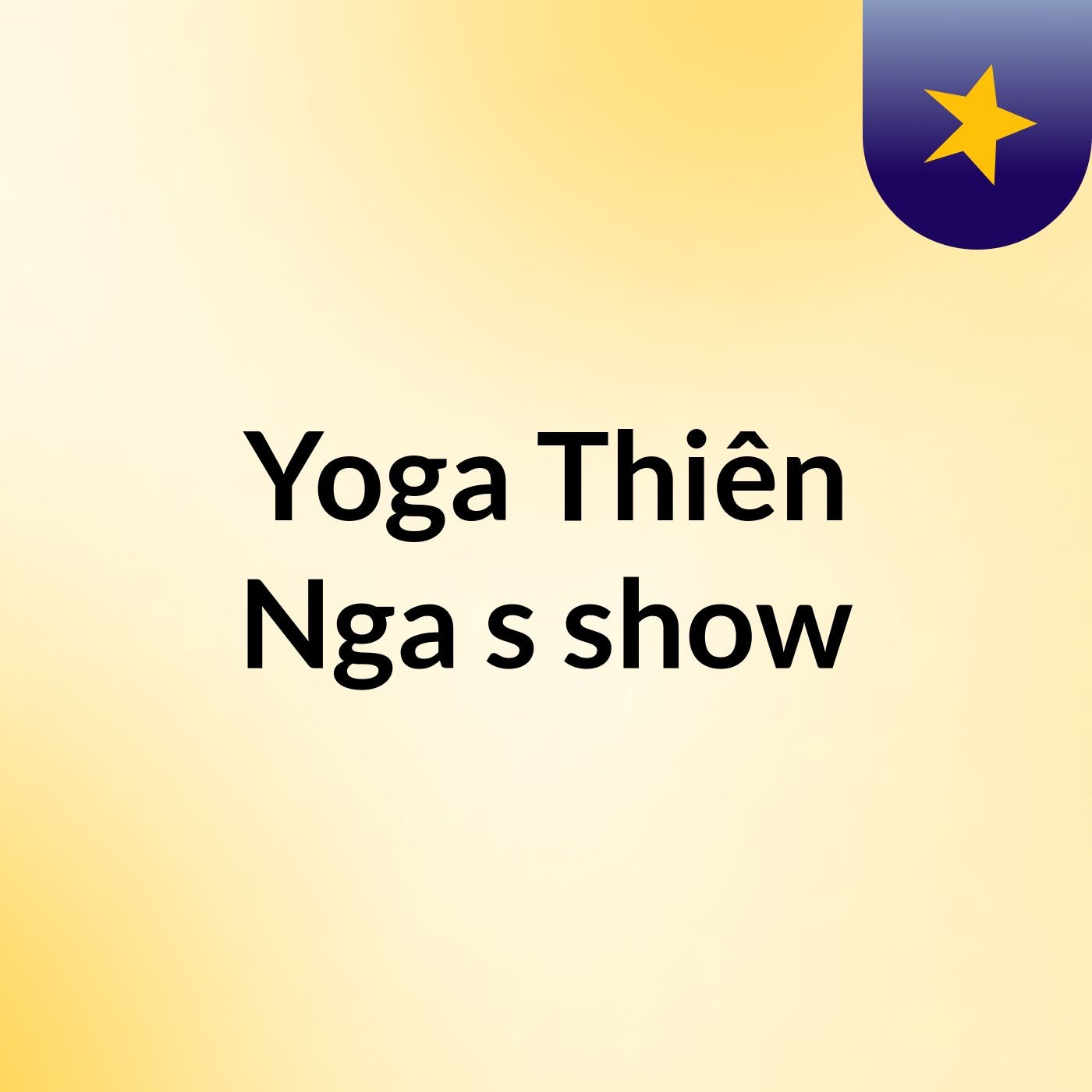 Yoga Thiên Nga's show