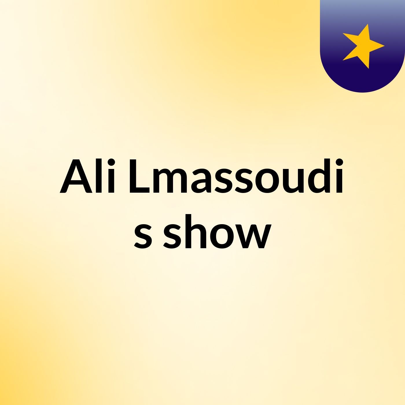 Ali Lmassoudi's show cover art