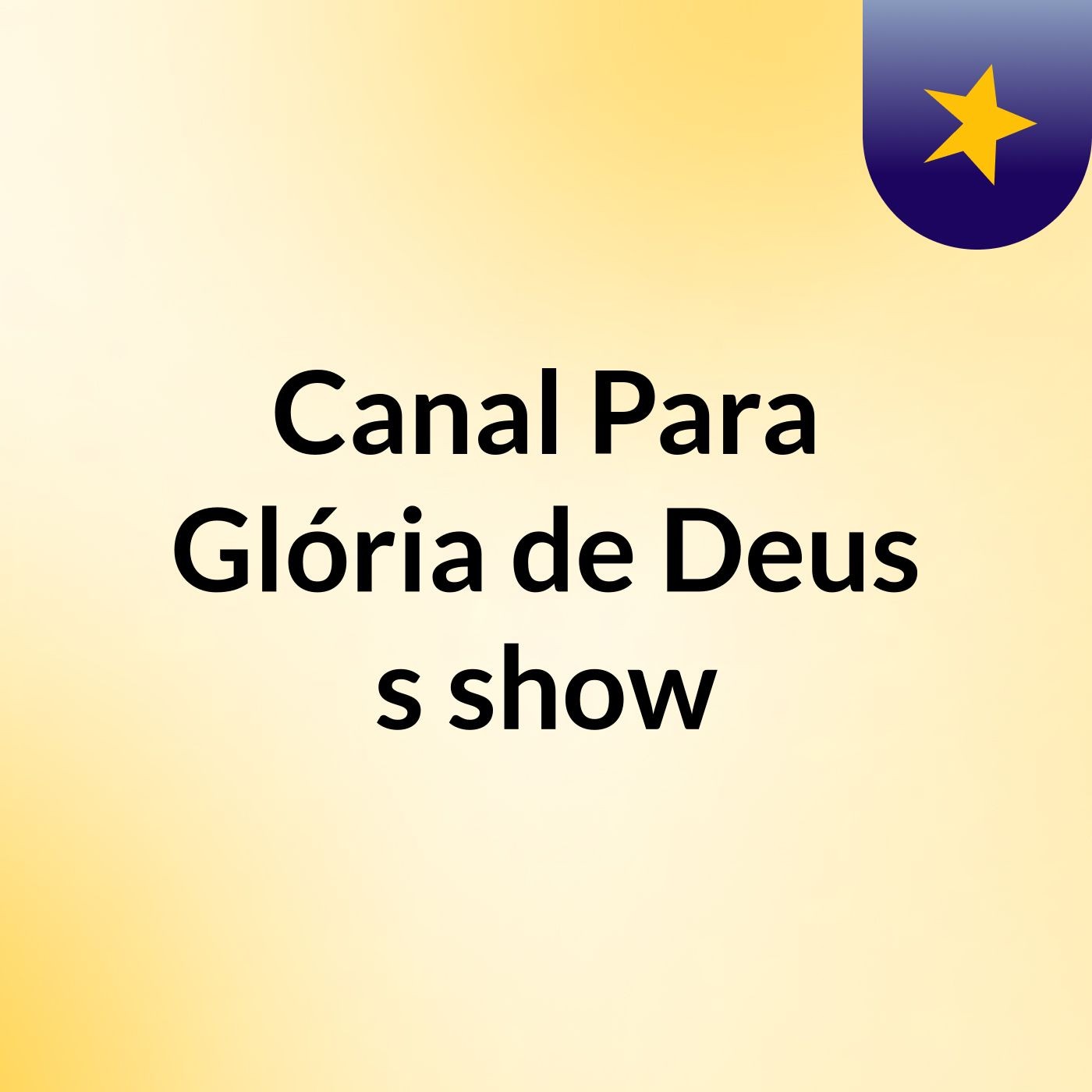 Canal Para Glória de Deus's show