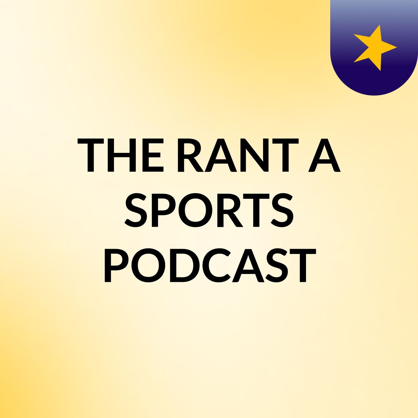 THE RANT: A SPORTS PODCAST