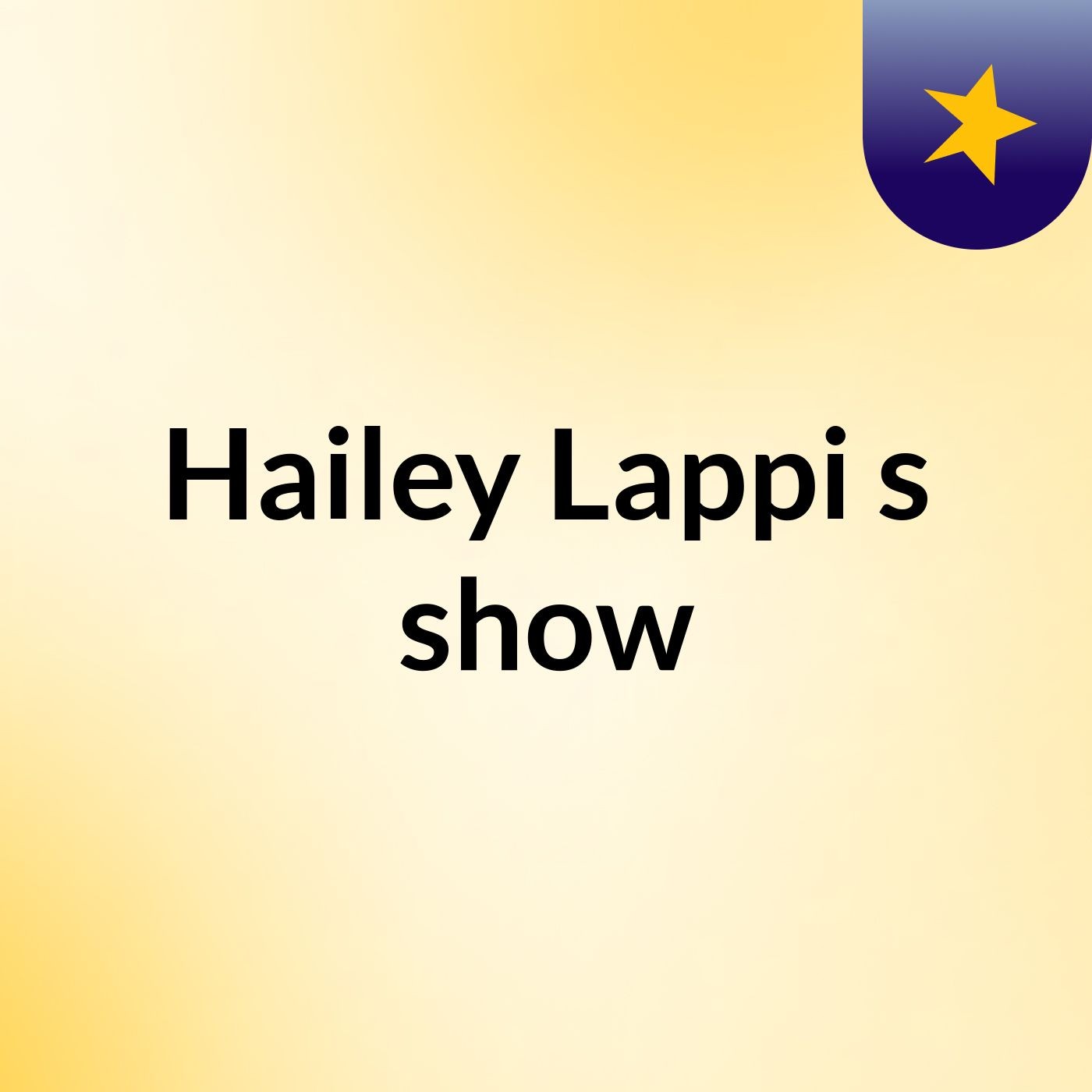 Hailey Lappi's show
