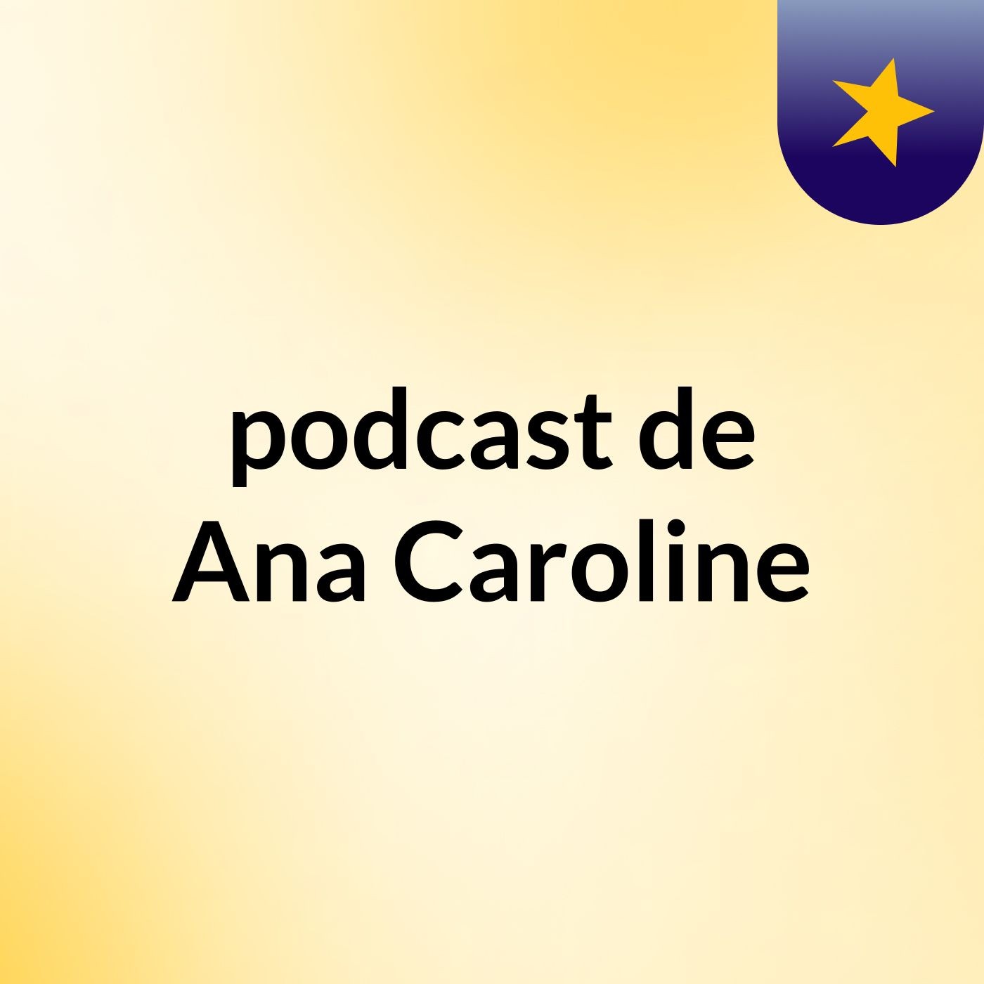 podcast de Ana Caroline podcast artwork