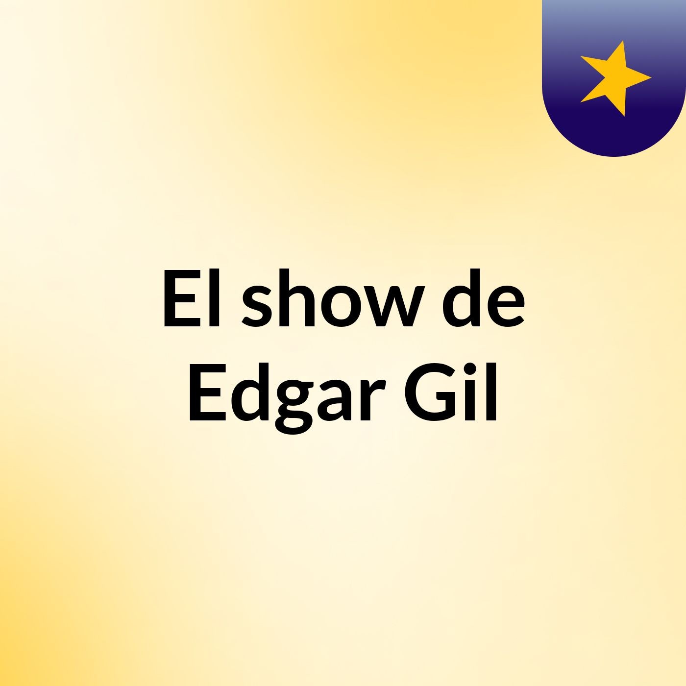 El show de Edgar Gil