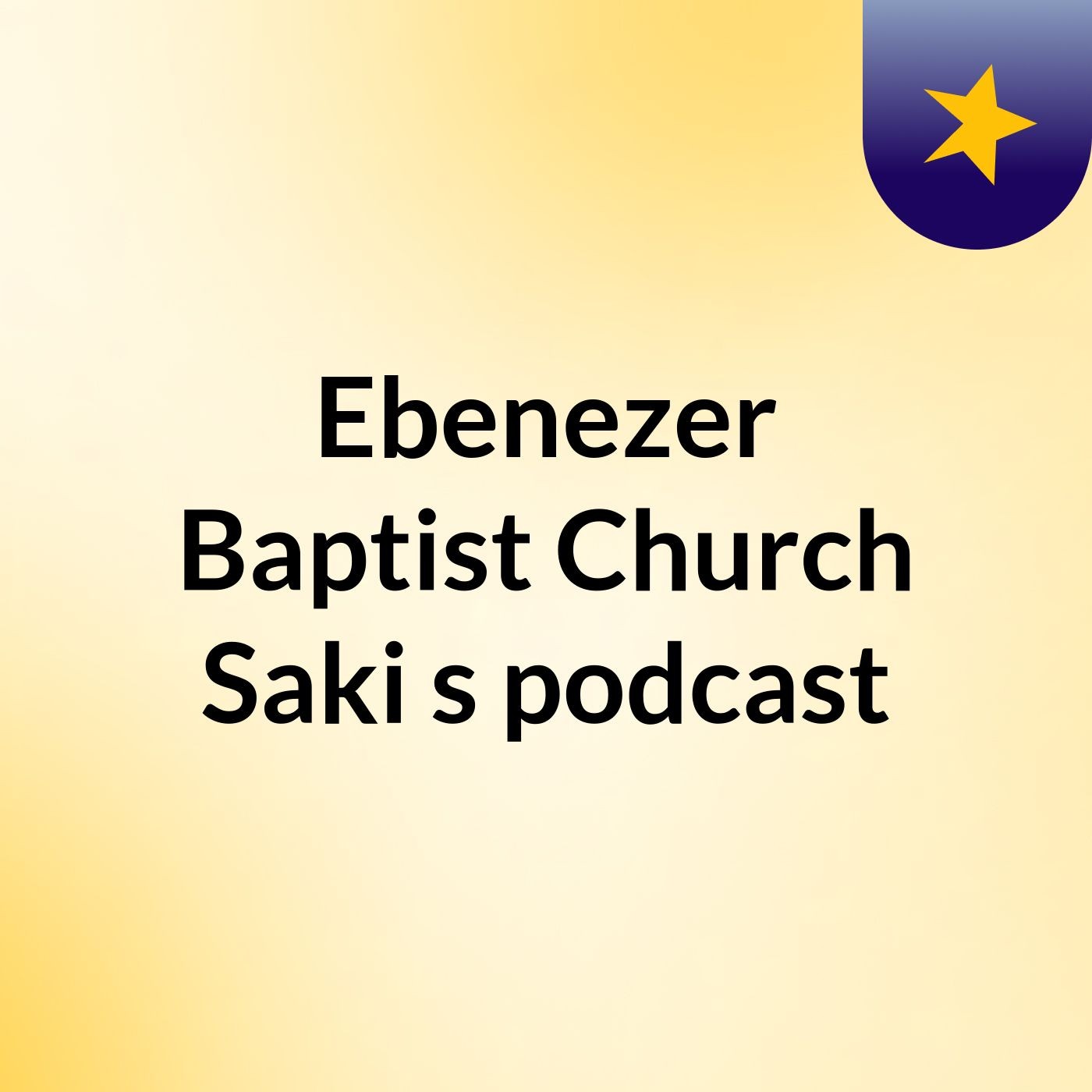 Ebenezer Baptist Church Saki's podcast
