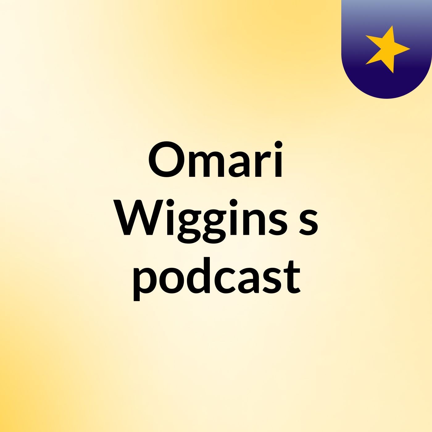 Omari Wiggins's podcast