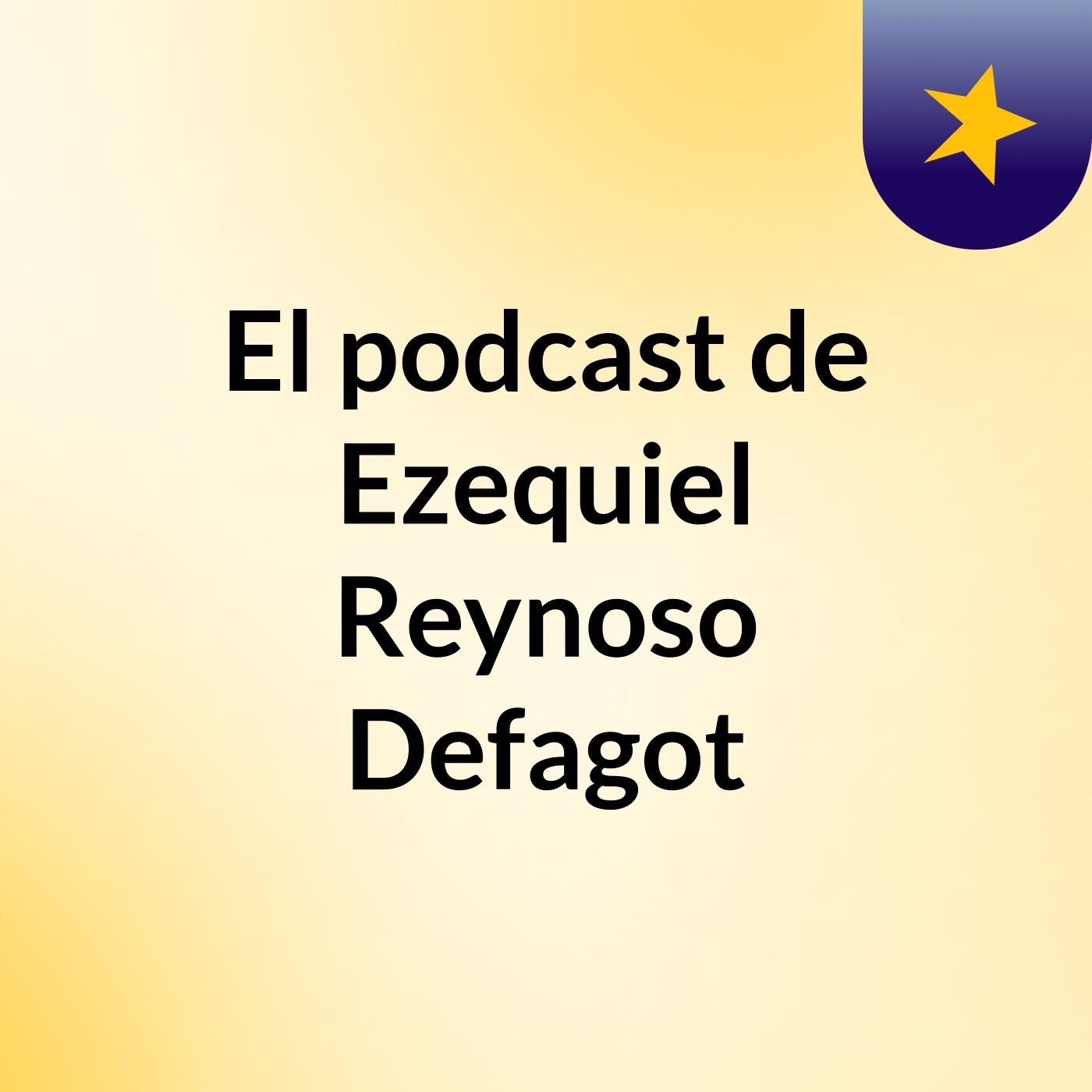 El podcast de Ezequiel Reynoso Defagot podcast artwork