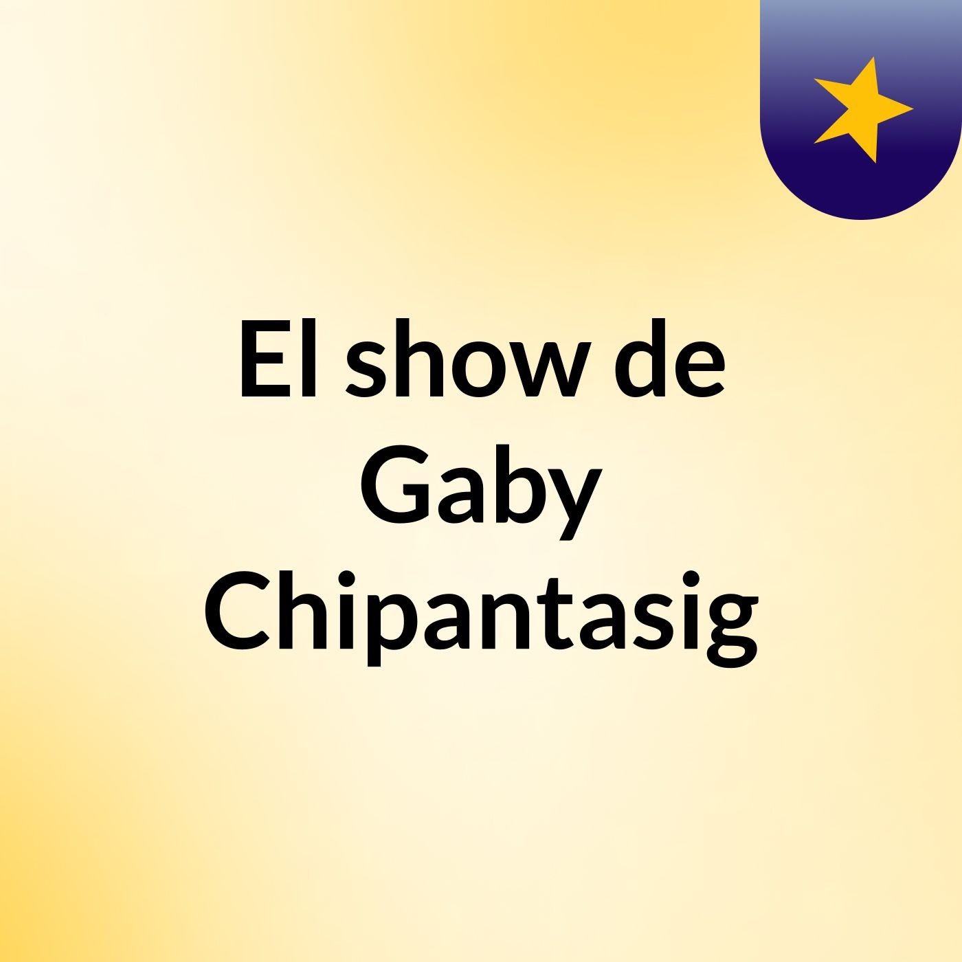 El show de Gaby Chipantasig