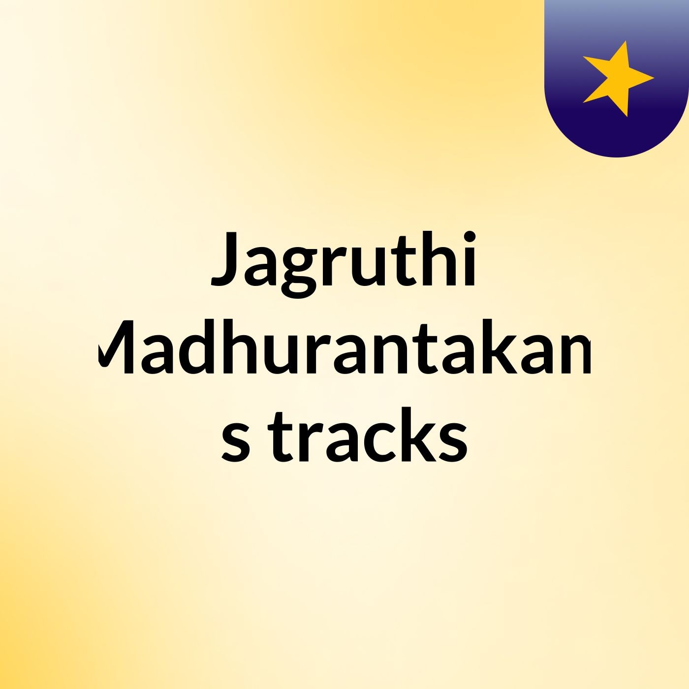 Jagruthi Madhurantakam's tracks