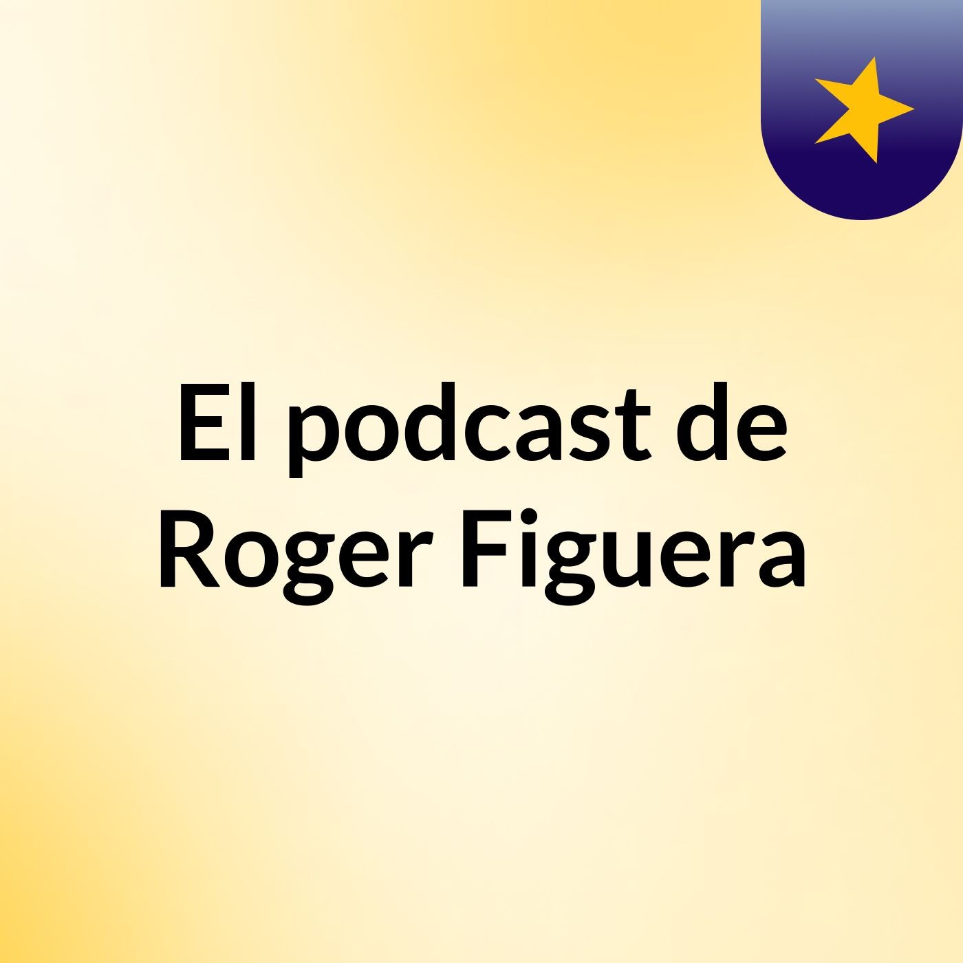 El podcast de Roger Figuera