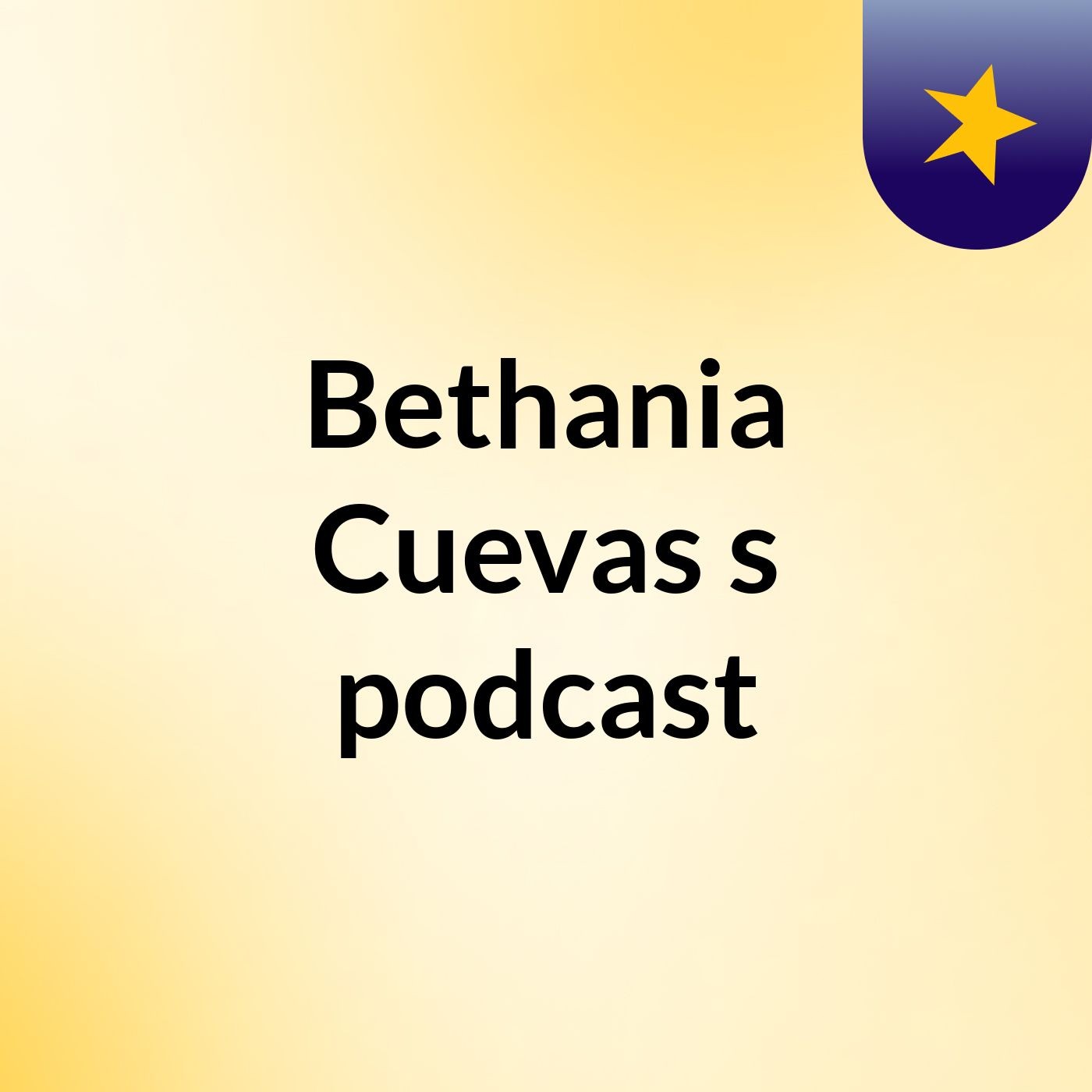 Bethania Cuevas's podcast