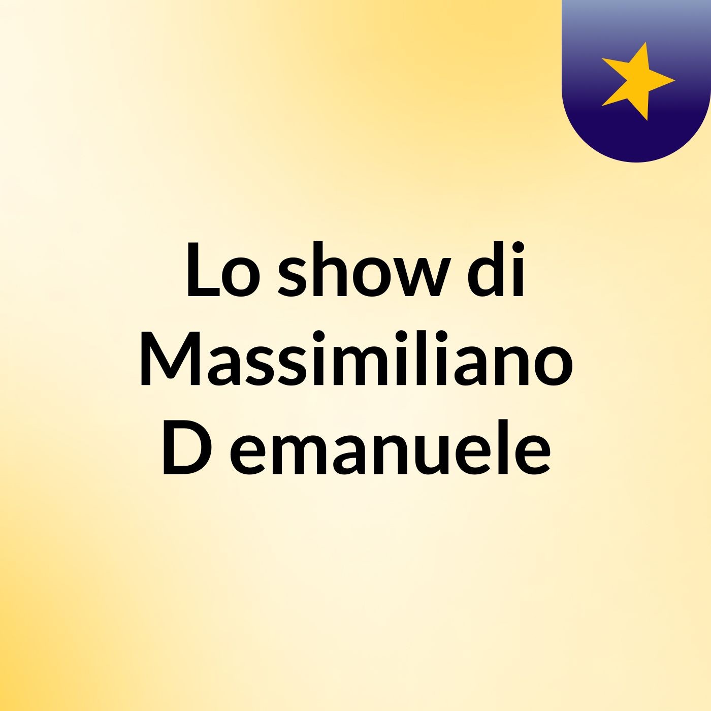 Lo show di Massimiliano D'emanuele cover art