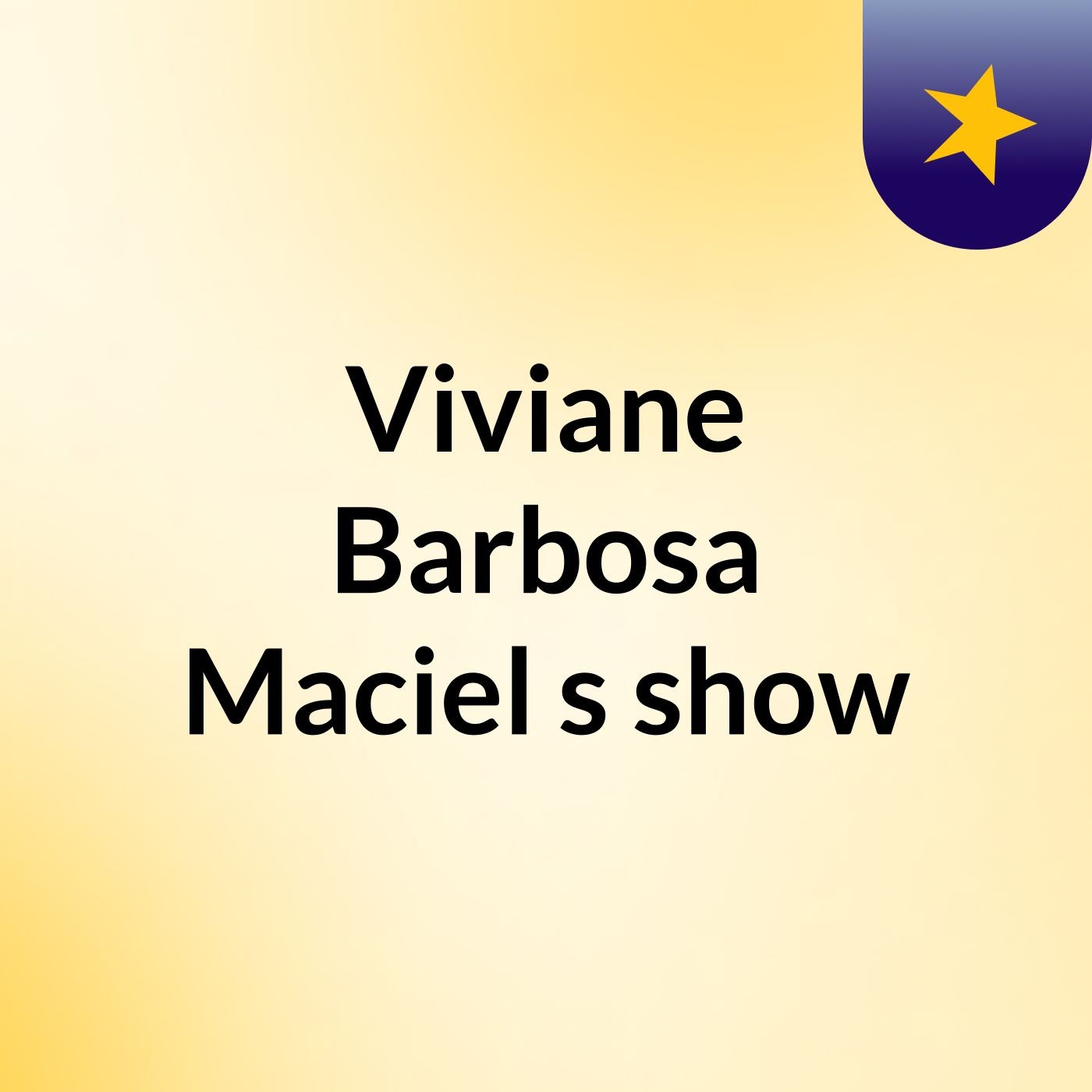 Viviane Barbosa Maciel's show