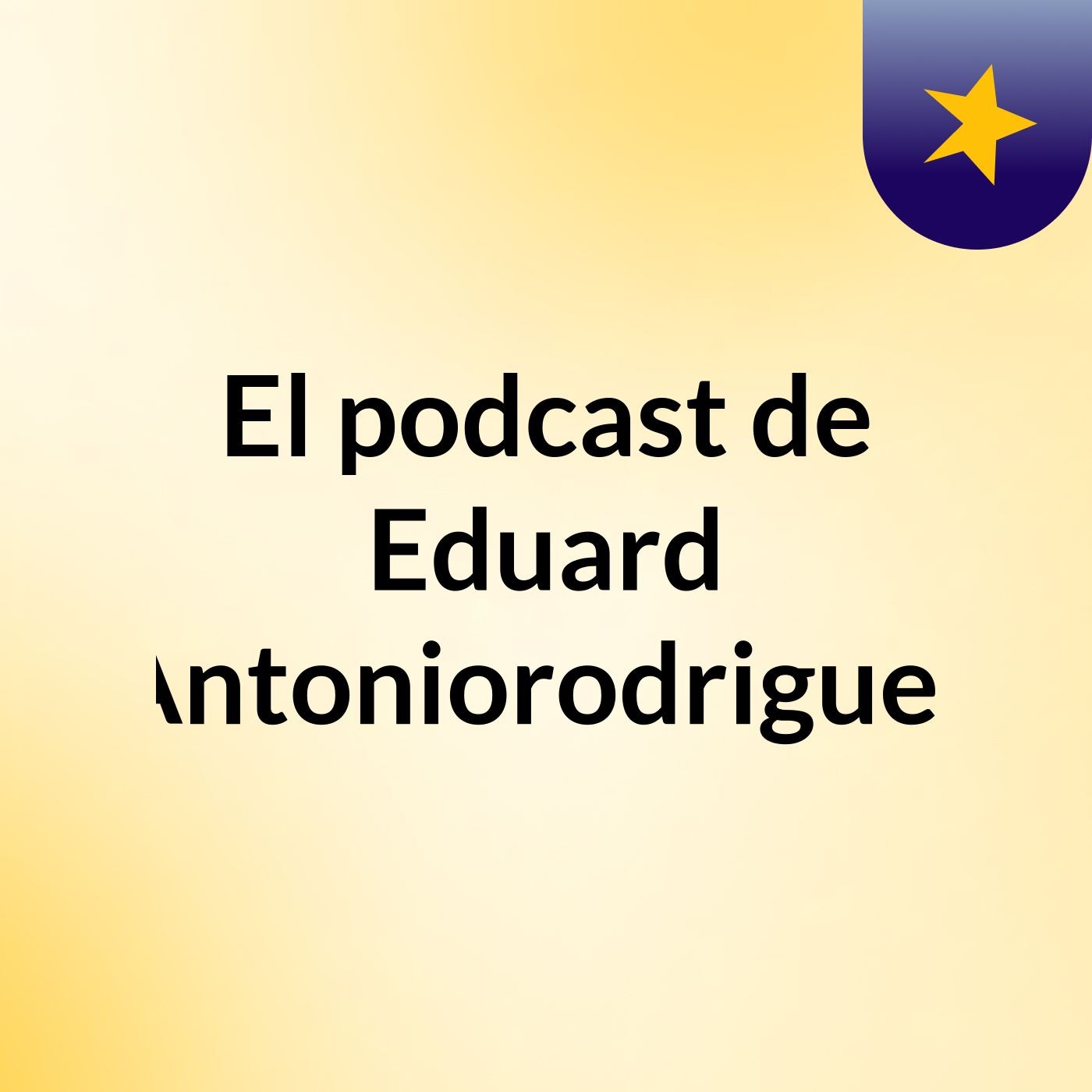 El podcast de Eduard Antoniorodrigues