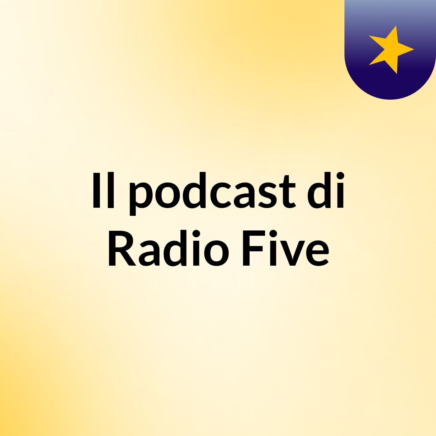 Il podcast di Radio  Five