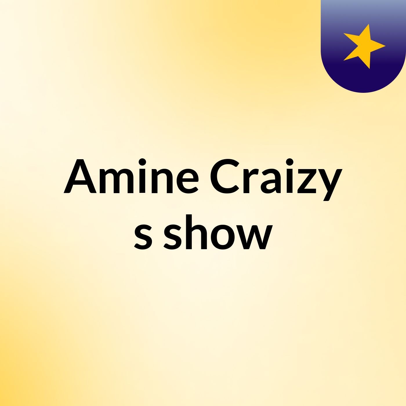 Amine Craizy's show cover art