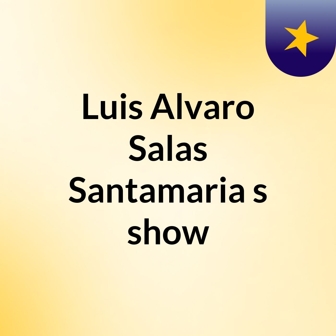 Luis Alvaro Salas Santamaria's show