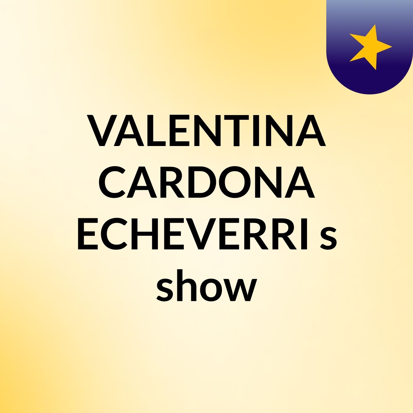 VALENTINA CARDONA ECHEVERRI's show