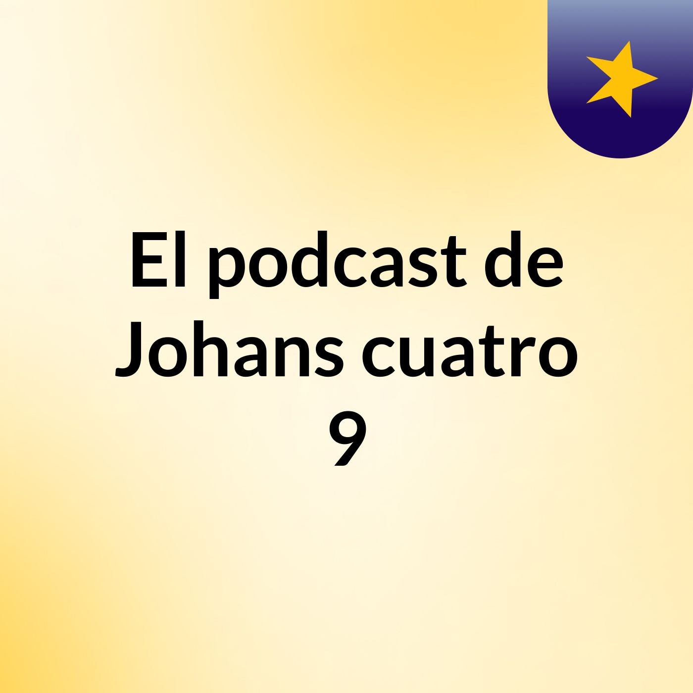 El podcast de Johans cuatro 9