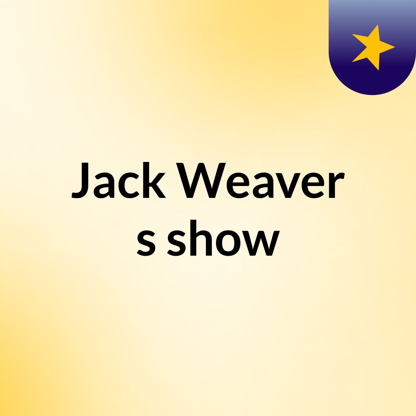 Jack Weaver's show