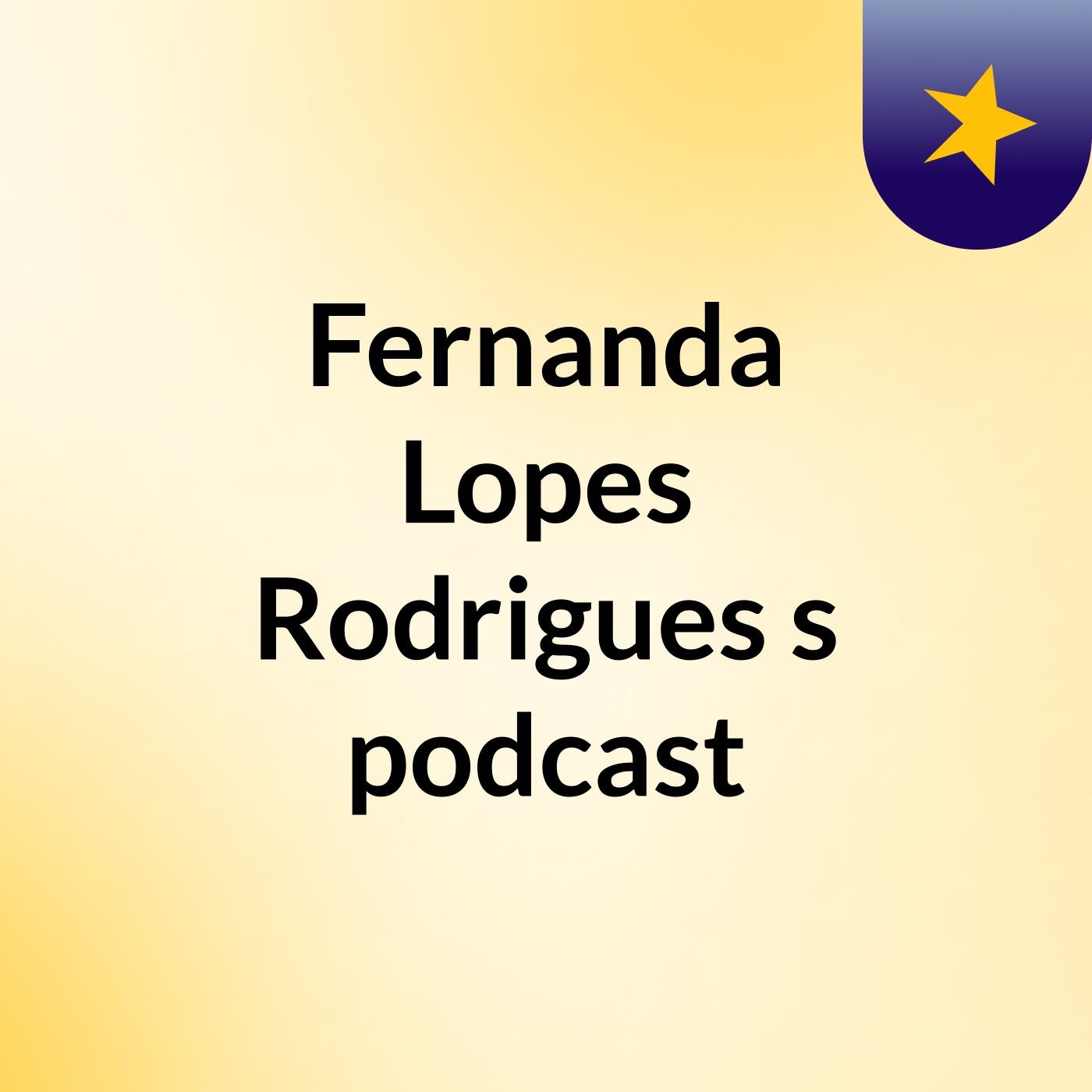 Fernanda Lopes Rodrigues's podcast