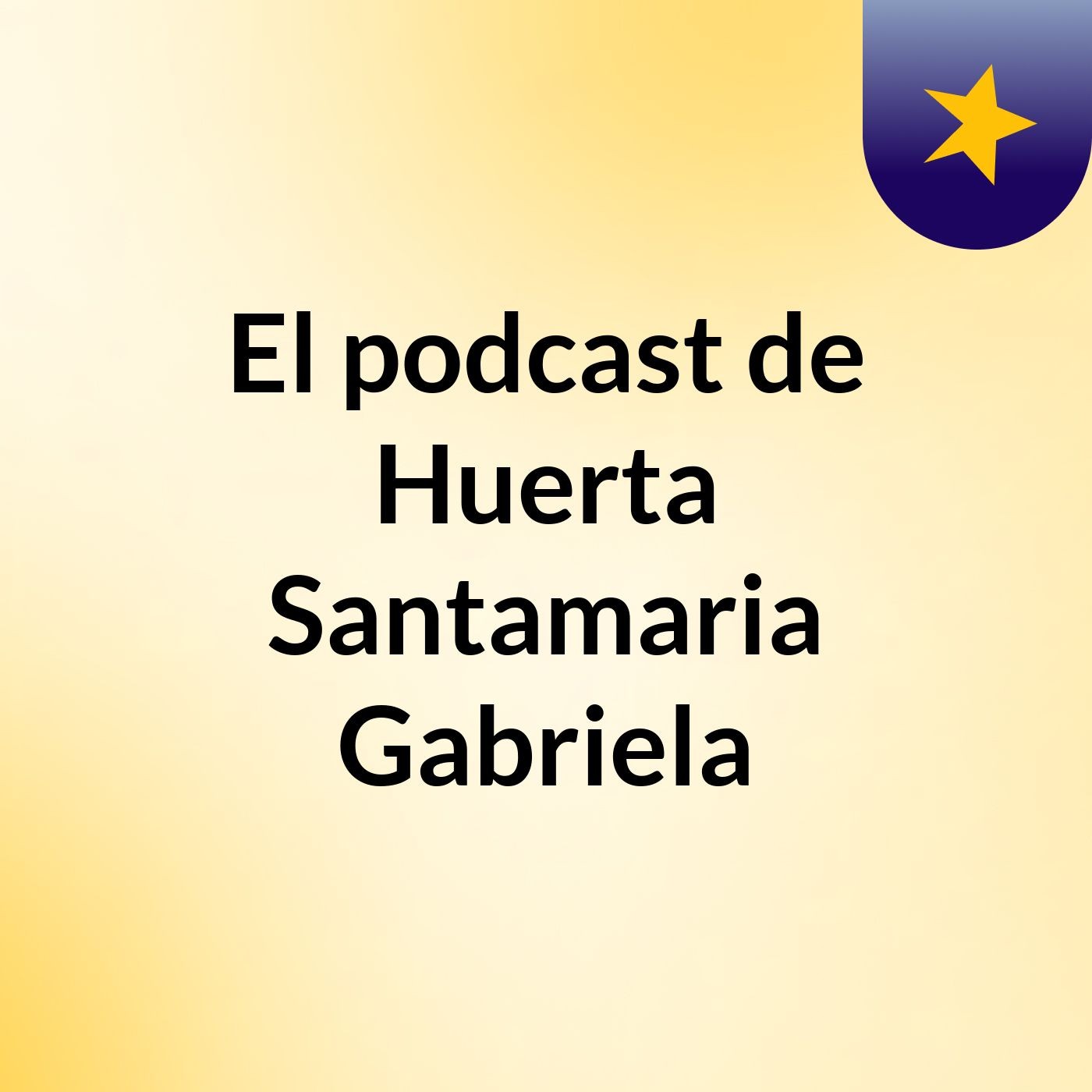 El podcast de Huerta Santamaria Gabriela
