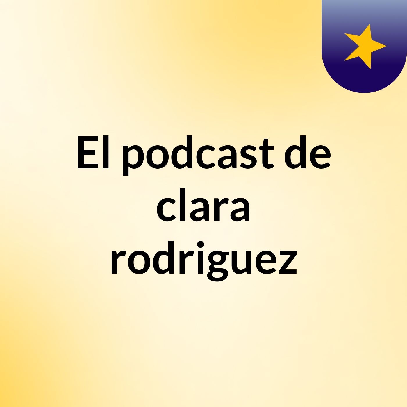 El podcast de clara rodriguez podcast artwork