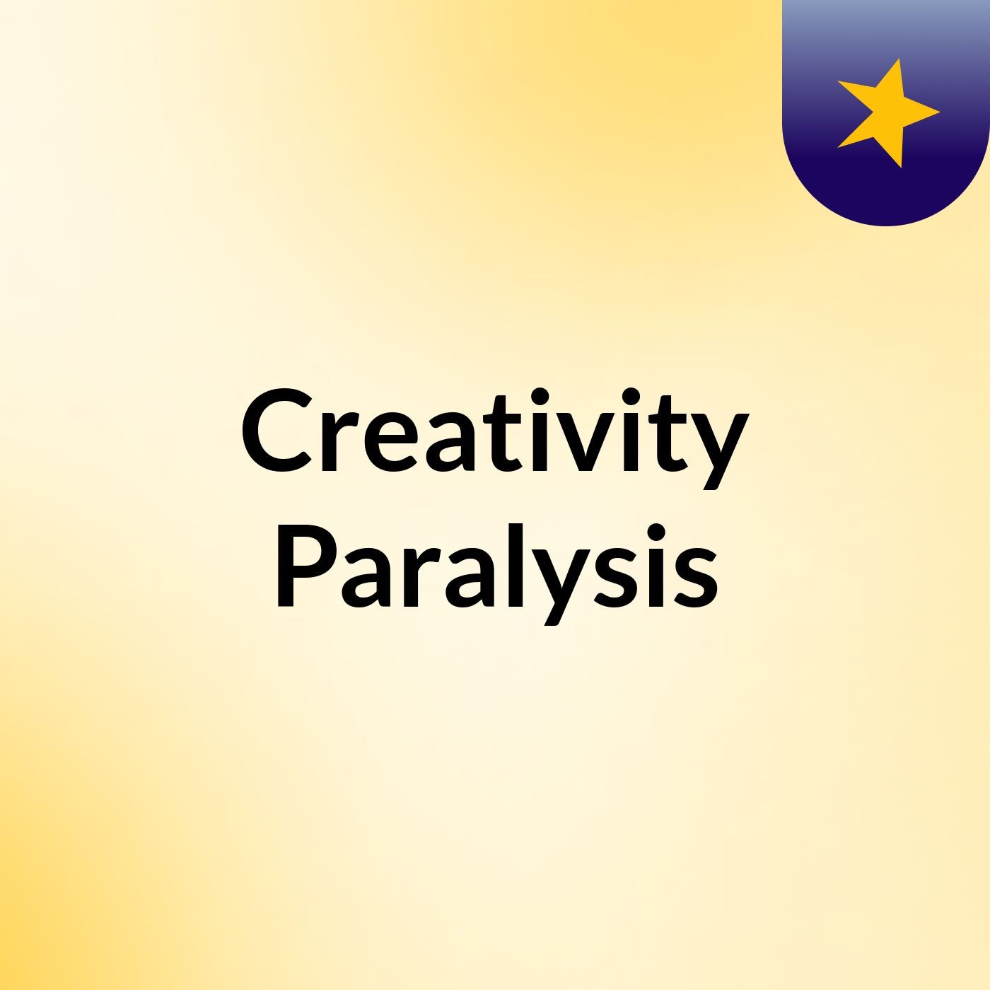 Creativity Paralysis