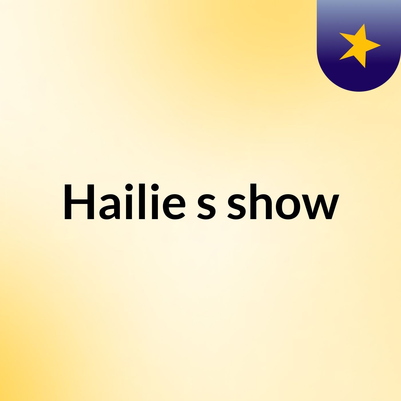 Hailie's show