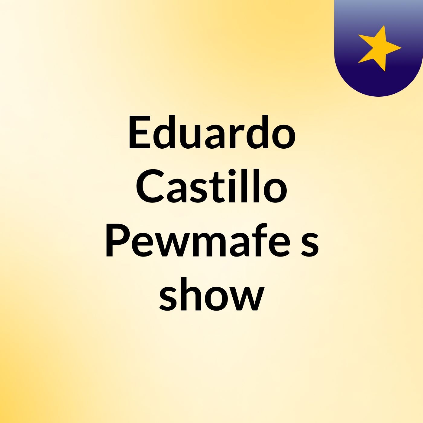 Eduardo Castillo Pewmafe's show